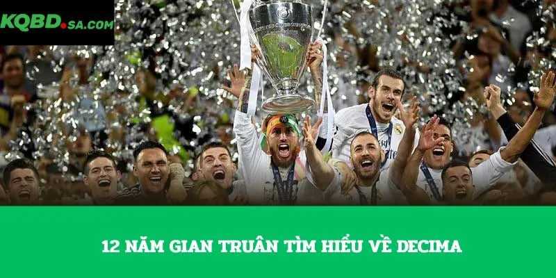 12 năm gian truân tìm hiểu về Decima