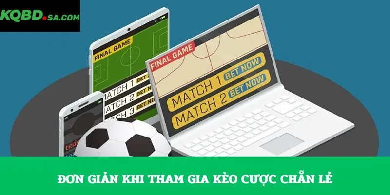 Đơn giản khi tham gia kèo cược chẵn lẻ